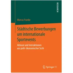 Städtische Bewerbungen um internationale Sportevents, Fachbücher von Marcus Franke