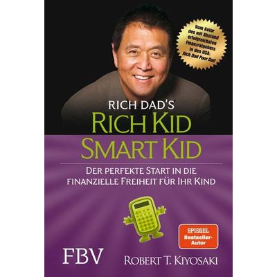 Rich Kid Smart Kid, Gebundene Ausgabe von Robert Kiyosaki, Finanzbuch Verlag, 978-3-95972-121-9