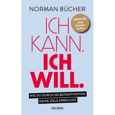 Ich kann. Ich will., Paperback von Norman Bücher, Goldegg, 978-3-99060-359-8