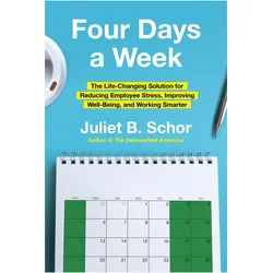 Four Days a Week, Ratgeber von Juliet Schor