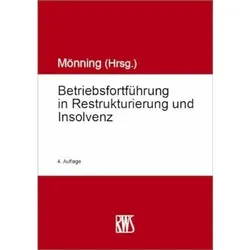 Betriebsfortführung in Restrukturierung und Insolvenz, Fachbücher von Rolf-Dieter Mönning