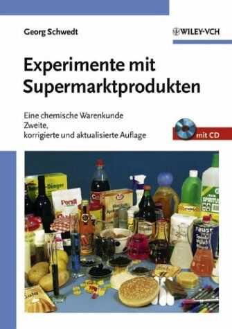 Georg Schwedt - Experimente mit Supermarktprodukten. Eine chemische Warenkunde - Preis vom 15.10.2026 23:06:25 h