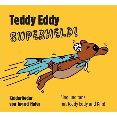 Teddy Eddy - Superheld - Ingrid Hofer, CD, 9783903240049