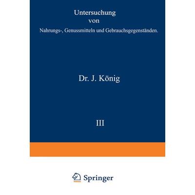 Untersuchung von Nahrungs-, Genussmitteln und Gebrauchsgegenständen, Taschenbuch von A. Bömer,Fr. Goppelsroeder,J. Hasenbäumer,F. Löwe,A. Scholl,