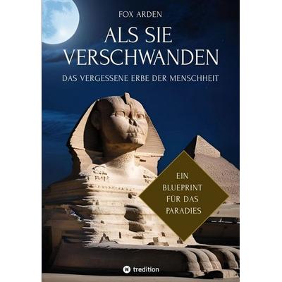 Als Sie Verschwanden, Taschenbuch von Fox Arden, Tredition, 978-3-384-60702-7