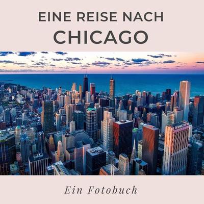 Eine Reise nach Chicago, Taschenbuch von Tania Sardi, 27amigos, 978-3-7505-1418-8