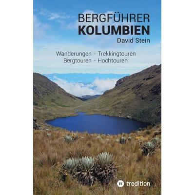 Bergführer Kolumbien, Taschenbuch von David Stein, Tredition, 978-3-347-99364-8