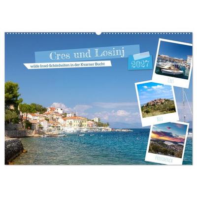 Cres und Losinj, wilde Insel-Schönheiten in der Kvarner Bucht (Wandkalender 2027 DIN A2 quer), CALVENDO Monatskalender