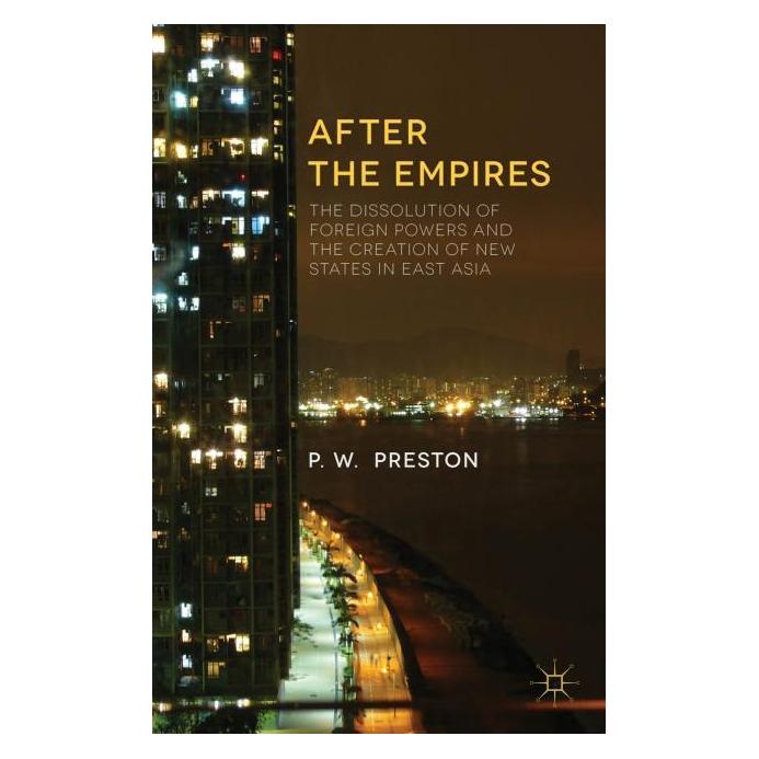 Palgrave Macmillan Uk Preston:After the Empires (Englisch, Hardcover, P Preston, P. Preston, P. W. Preston) (63288098)