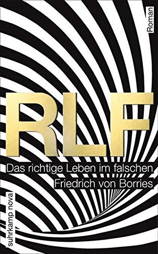 Friedrich Von Borries - RLF: Das richtige Leben im falschen. Roman (suhrkamp taschenbuch) - Preis vom 16.10.2026 11:41:07 h