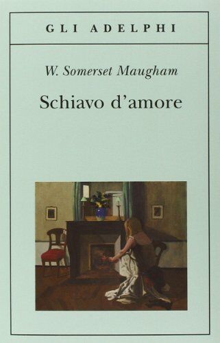 Maugham, W. Somerset - Schiavo d'amore - Preis vom 16.10.2026 11:41:07 h