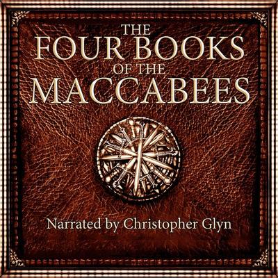 The Four Books Of The Maccabees - Anonymous, Audio, 9781917311175