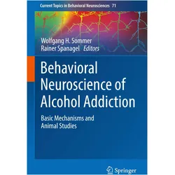 Behavioral Neuroscience of Alcohol Addiction, Fachbücher von Rainer Spanagel, Wolfgang H. Sommer