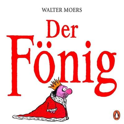 Der Fönig, Taschenbuch von Walter Moers, Penguin, 978-3-328-10318-9