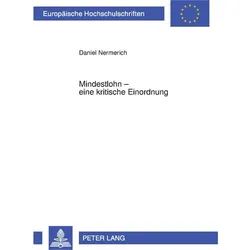 Mindestlohn - eine kritische Einordnung, Fachbücher von Daniel Nermerich