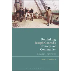 Rethinking Joseph Conrad’s Concepts of Community: Strange Fraternity, Sachbücher von Kaoru Yamamoto
