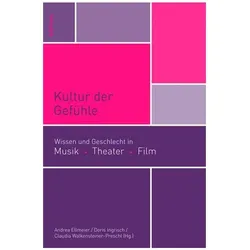 Kultur der Gefühle, Fachbücher von Andrea Walkensteiner-Preschl Ellmeier, Claudia Walkensteiner-Preschl, Doris Ingrisch