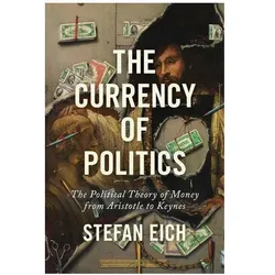 The Currency of Politics, Fachbücher von Stefan Eich