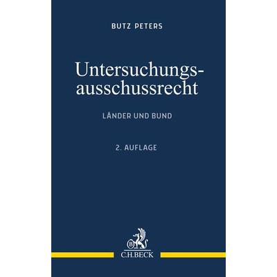 Untersuchungsausschussrecht, Taschenbuch von Butz Peters, C.H. Beck, 978-3-406-71960-8