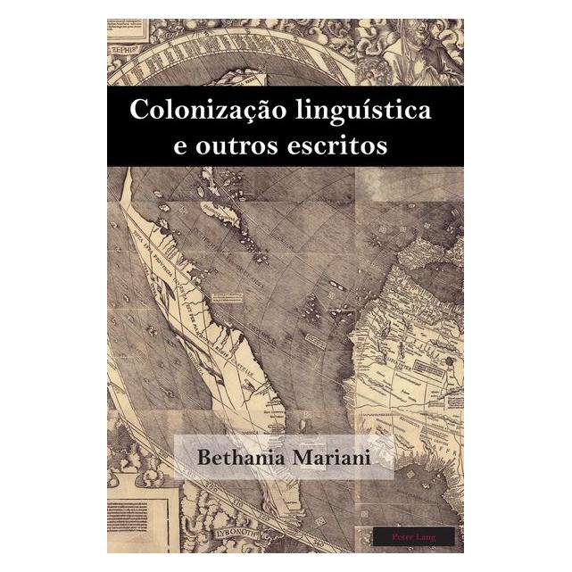 Peter Lang Mariani:Colonização linguística e outro (Portugiesisch, Hardcover, Bethania Mariani) (67748614)