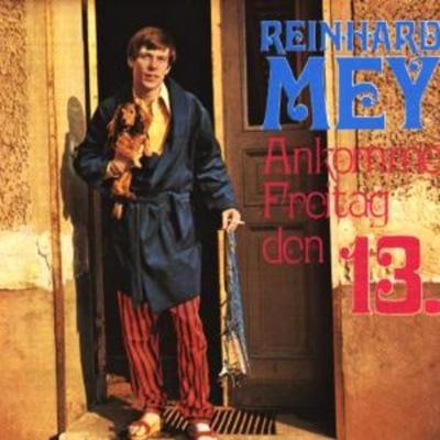 Ankomme Freitag Den 13. - Reinhard Mey, CD