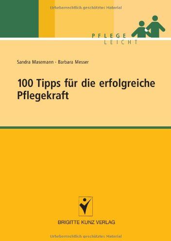 Sandra Masemann - 100 Tipps für die erfolgreiche Pflegekraft - Preis vom 09.10.2026 07:28:09 h