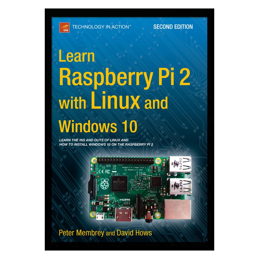 Springer Learn Raspberry Pi 2 with Linux and Windows 10 (Englisch, Softcover, David Hows, Peter Membrey) (55583358)