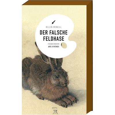 Der falsche Feldhase, Taschenbuch von Killen McNeill, Ars Vivendi, 978-3-7472-0188-6