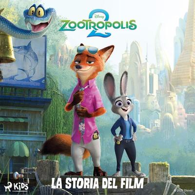 Zootropolis 2 – La storia del film - Walt Disney, Audio, 9788727257747