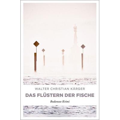 Das Flüstern der Fische, Taschenbuch von Walter Christian Kärger, Emons Verlag