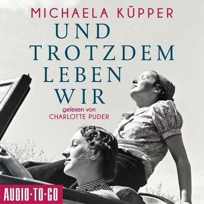 Und trotzdem leben wir - Michaela Küpper, Audio, 9783965194779
