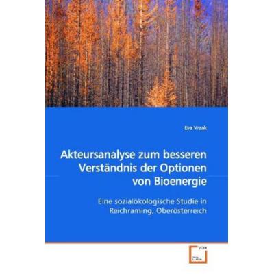 Vrzak, E: Akteursanalyse zum besseren Verständnis der Option, Taschenbuch von Eva Vrzak, VDM, 978-3-639-15885-4