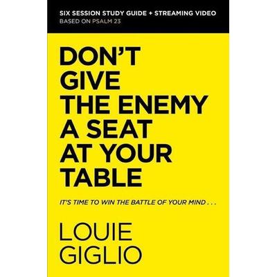 Don''t Give the Enemy a Seat at Your Table Bible Study Guide plus Streaming Video, Taschenbuch von Louie Giglio, Harper Collins (US),