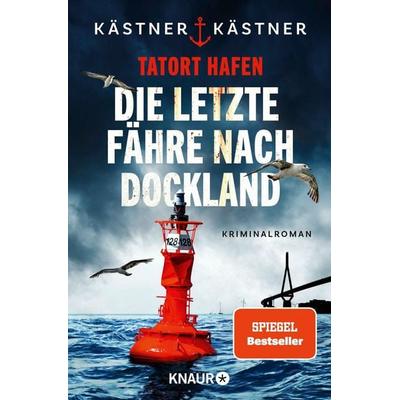 Tatort Hafen - Die letzte Fähre nach Dockland, Taschenbuch von Kästner & Kästner, Knaur Taschenbuch, 978-3-426-53068-9