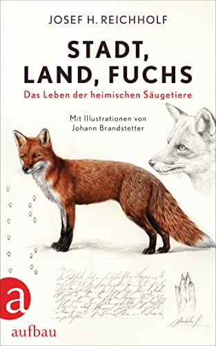 Reichholf, Josef H. - Stadt, Land, Fuchs: Das Leben der heimischen Säugetiere - Preis vom 19.10.2026 19:33:35 h