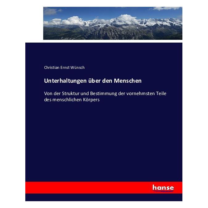 Hansebooks Unterhaltungen über den Menschen (Deutsch, Softcover, Christian Ernst Wünsch) (8231207)