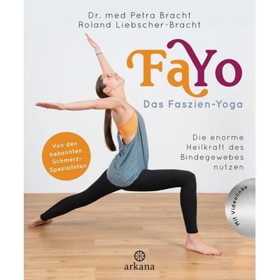 FaYo Das Faszien-Yoga, Taschenbuch von Petra Bracht,Roland Liebscher-Bracht, Arkana, 978-3-442-34198-6