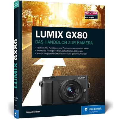 LUMIX GX80, Gebundene Ausgabe von Jacqueline Esen, Rheinwerk, 978-3-8362-4369-8