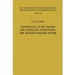 Einführung in die Theorie der Speziellen Funktionen der Mathematischen Physik, Fachbücher von Friedrich Wilhelm Schäfke
