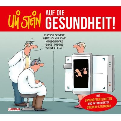 Uli Stein: Gute Wünsche!: Auf die Gesundheit!, Gebundene Ausgabe von Uli Stein, Lappan, 978-3-8303-3695-2