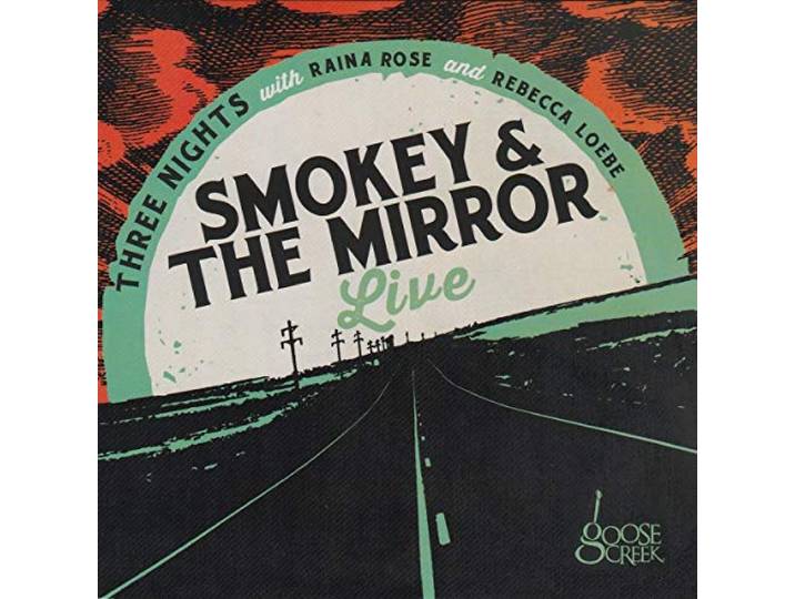 Smokey & The Mirror - Smokey & The Mirror Live