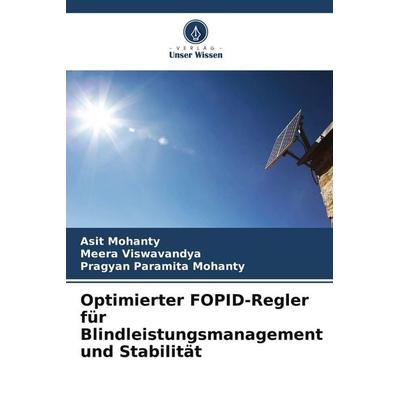 Optimierter FOPID-Regler für Blindleistungsmanagement und Stabilität, Taschenbuch von ASIT Mohanty,Meera Viswavandya,Pragyan Paramita Mohanty, Verlag