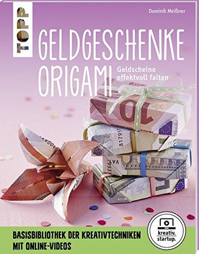 Dominik Meißner - Origami-Geldgeschenke (kreativ.startup.): Mit Online-Videos - Preis vom 11.10.2026 03:10:56 h