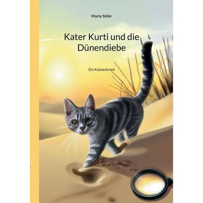 Kater Kurti und die Dünendiebe, Taschenbuch von Marty Stöhr, BoD – Books on Demand, 978-3-7568-5831-6