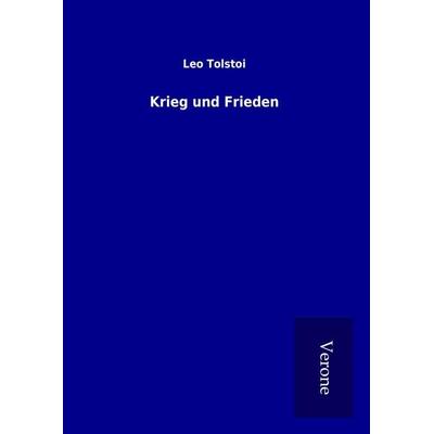 Krieg und Frieden, Gebundene Ausgabe von Leo N. Tolstoi, TP Verone Publishing