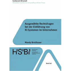 Ausgewählte Rechtsfragen bei der Einführung von KI-Systemen im Unternehmen, Fachbücher von Mandy Bretthauer