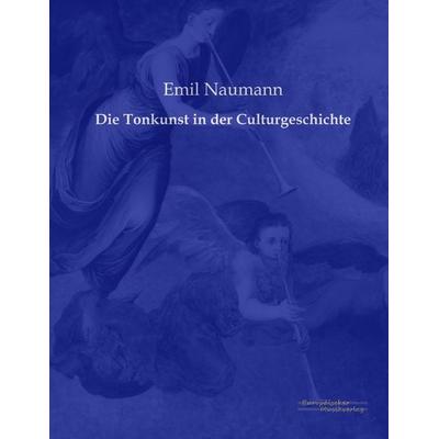 Die Tonkunst in der Culturgeschichte -