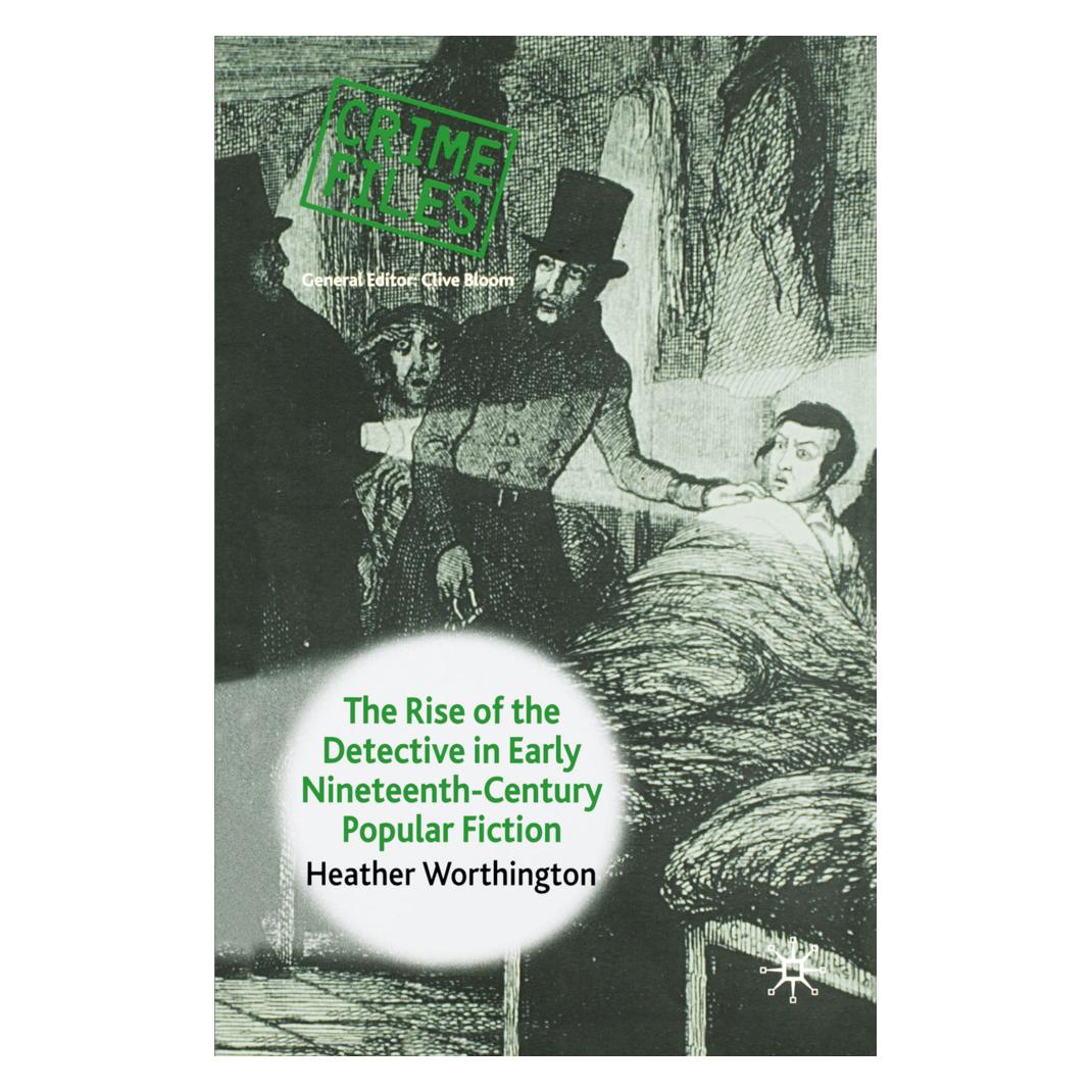 Springer The Rise of the Detective in Early Nineteenth-Century Popular Fiction (Englisch, Softcover, Heather Worthington) (55815778)