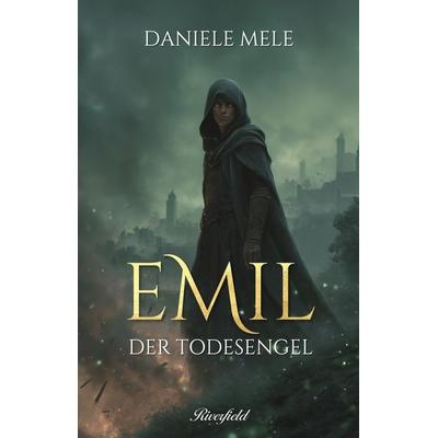 Emil - Der Todesengel, Gebundene Ausgabe von Daniele Mele, Riverfield Verlag GmbH, 978-3-907459-46-1