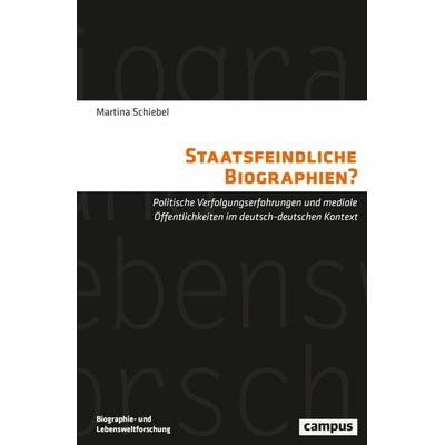 Staatsfeindliche Biographien?, Taschenbuch von Martina Schiebel, Campus, 978-3-593-52291-3